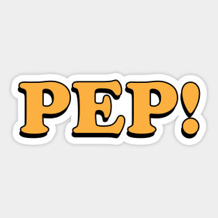 Pep! Sticker